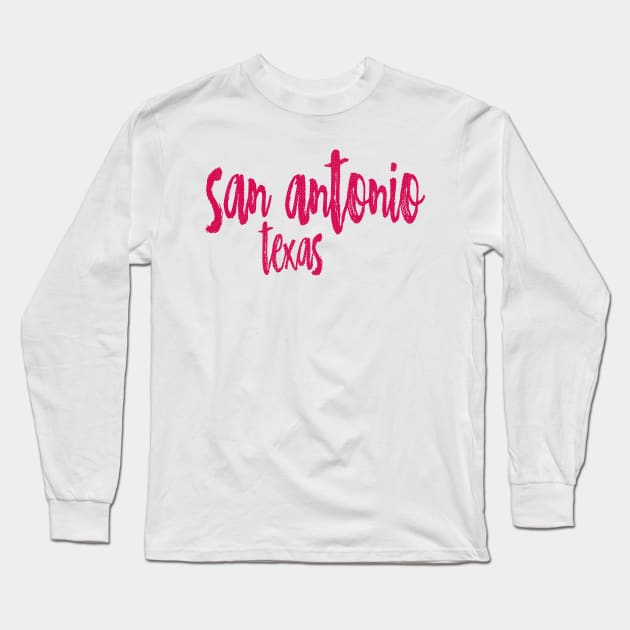 San Antonio Texas - TX State Paint Brush Retro Red/Pink College Typography Long Sleeve T-Shirt by thepatriotshop